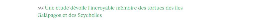 Lien vers article "Une étude sur l'incroyable mémoire des tortues des Galápagos et des Seychelles".